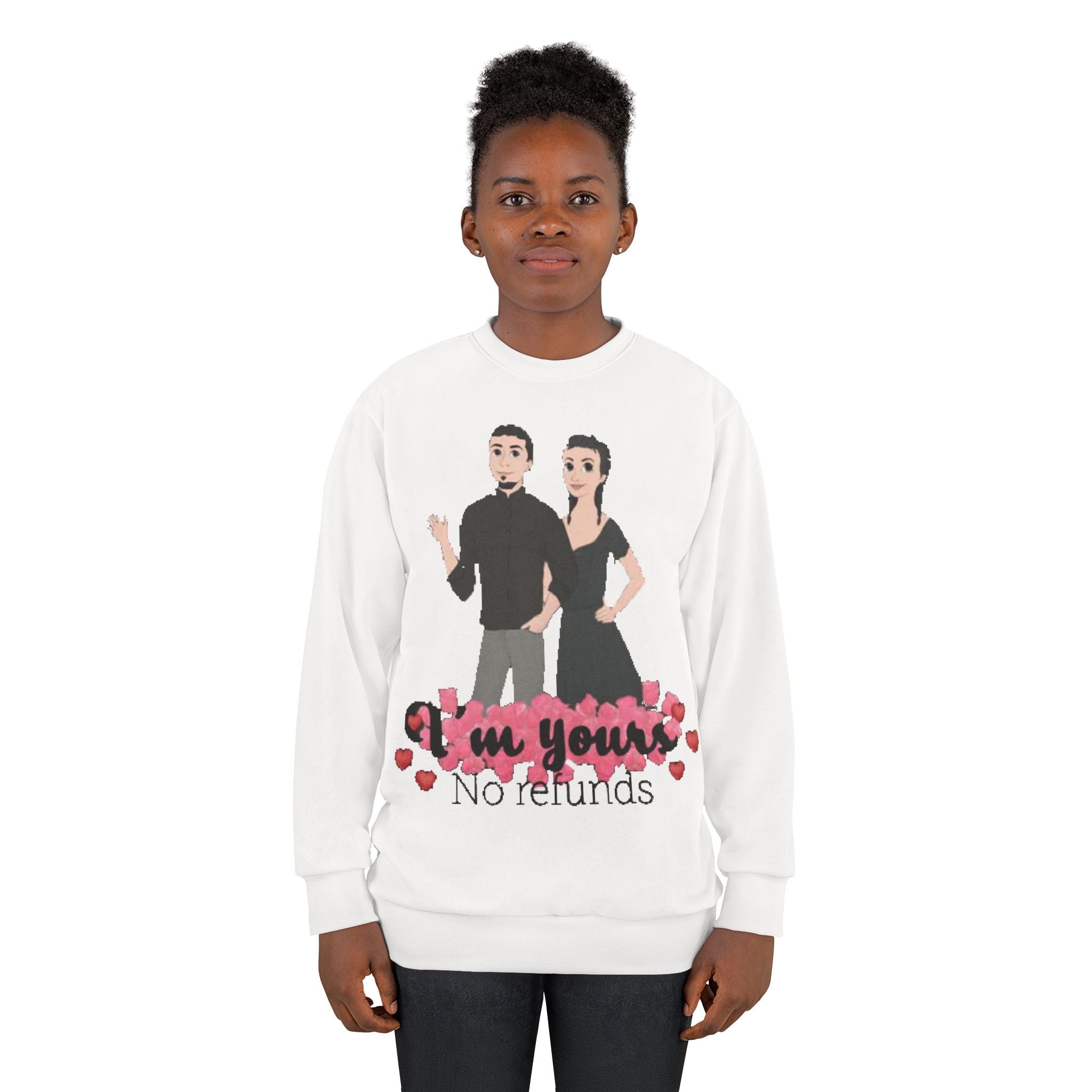 I'm yours No refunds | Unisex Crew Sweatshirt